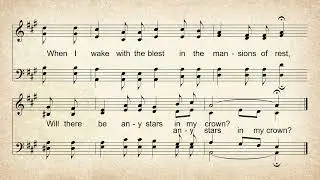 Will There Be Any Stars in My Crown - Piano Hymn