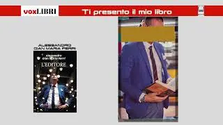 IL VIDEOMESSAGGIO DI ALESSANDRO GIAN MARIA FERRI A VOXLIBRI