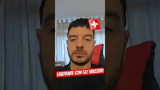 COM'&Egrave; LAVORARE CON GLI SVIZZERI??? #swiss #swisstravel #swissjob #schweiz