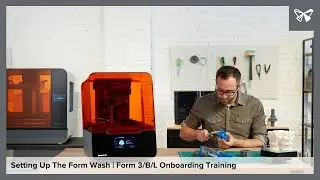 Setting Up the Form Wash | Form 3, Form 3B, and Form 3L Post-Processing Training