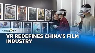 VR Technology Expands New Frontiers Of China&rsquo;s Film Industry