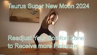 LUMINOSITY YOGA Taurus Super New Moon 2024- Readjust Your Comfort Zone to Transform