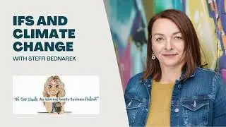 Ep. 173: IFS and Climate Change with Steffi Bednarek