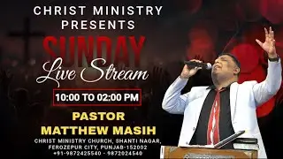Sunday Service live | Praise & Prayer | Pastor Matthew Masih | Christ Ministry Church #live