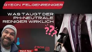 Felgenreiniger von GYEON- PH neutral und neu definiert. Der Test