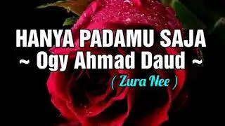 HANYA PADAMU SAJA 
~ Fauziah Ahmad Daud (Ogy)1989