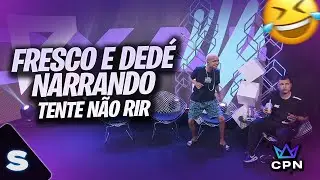 FRESCO E DED&Eacute; NARRANDO A COPA NOBRU - TENTE N&Atilde;O RIR