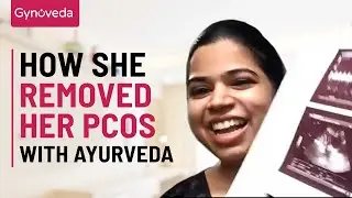 How Inderpreet Sokhi Removed Her PCOS Cyst With Ayurveda | Gynoveda Reviews