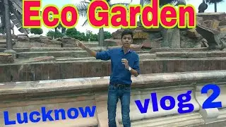 Eco garden lucknow live by  akarshan kumar #fantastic four technical raebareli indira garden