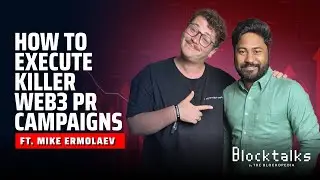 Insider Secrets to Winning Web3 PR Campaigns ft. Mike Ermolaev