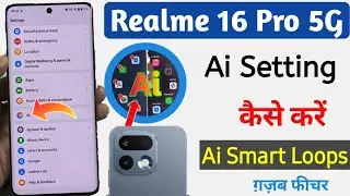 Realme 16 Pro 5g Ai Feature On Kaise kare | How to smart Ai setting in realme 16 Pro Phone 