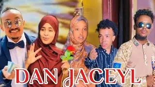 DAN JACEYL - PART 6|| ISKU DEYGI DIL WXA KUDHIMATAY ASKARIGA WALASHI !! MXA DHICI DOONO