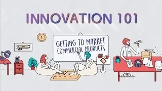Innovation 101 Ep 12: Getting to Market - Commercial Products