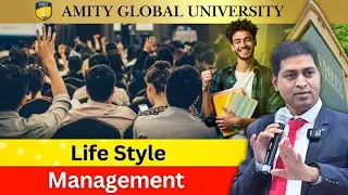 Lifestyle Management | Amity Global university | Sangramjit Das