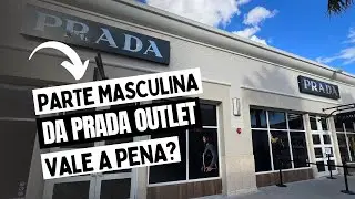 PRADA OUTLET PARTE MASCULINA-  Quanto custa uma PRADA no Outlet em Orlando