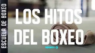 #EscuelaDeBoxeo - Cap&iacute;tulo 13 - Hitos del boxeo - Sergio 