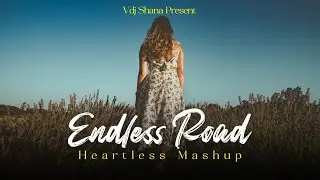 Endless Road Mashup 2026 (Vdj Shana Mashup) | Heartless Jukebox | Nonstop Jukebox