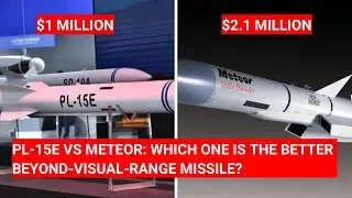 PL-15E VS METEOR: WHICH ONE IS THE BETTER BEYOND-VISUAL-RANGE MISSILE?