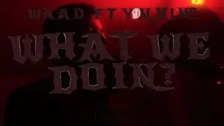 Waad Ft. Y9N Nino - What We Doin? [Prod. Aydin V8] #REDROOMTAPES