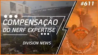 The Division 2 News #611 - COMPENSA&Ccedil;&Atilde;O pelo ROLLBACK da Expertise
