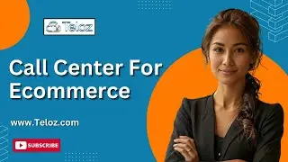 Enhancing Ecommerce Success with a Call Center | Teloz Explains