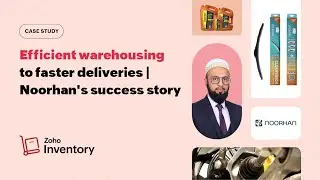 How Noorhan Autoparts UAE is easing their supply chain goals with Zoho Inventory