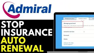 How To Stop Admiral Insurance Auto Renewal 2025 (Detailed Guide)