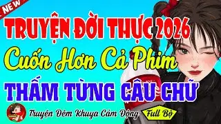 Hay Không Thể Dứt Ra Được - Truyện Đời Thực Cuốn Hơn Cả Phim - Gây Nghiện Số 1 Mạng Xã Hội Hiện Nay
