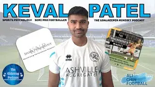 KEVAL PATEL | The Goalkeeper Mindset | QPR Sports Psychologist #podcast  #goalkeeper #qpr