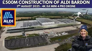 &pound;500M CONSTRUCTION OF ALDI BARDON DISTRIBUTION CENTRE - 3RD AUGUST 2025 - 4K DJI MINI 4 PRO DRONE