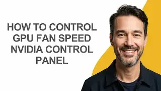 How to Control Gpu Fan Speed Nvidia Control Panel - KevinHowTo