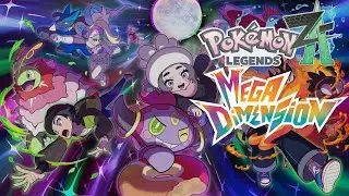 Let's Finish Pok&eacute;mon Legends ZA: Mega Dimension DLC