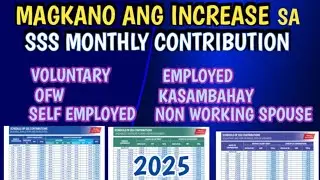 MAGKANO ANG INCREASE SSS MONTHLY CONTRIBUTION NGAYONG 2025 | SSS MONTHLY CONTRIBUTION INCREASE 2025