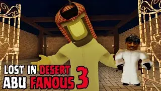 Lost in the Desert Abu Fanous Chapter 3 - Full Game Walkthrough - Roblox