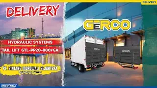DELIVERY GERCO HYDRAULIC SYSTEMS TAIL LIFT GTL-PP20-880/GA MENUJU PT. BINTANG MOROWALI SEJAHTERA