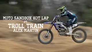 Troll Train Alex Martin Hot Lap at Moto Sandbox