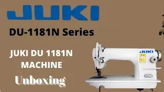 JUKI DU 1181N Machine Unboxing