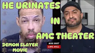 This Man Was ARRESTED for Urinating in AMC Theater During Demon Slayer Movie | Limil Hull