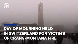 Day of mourning held in Switzerland for victims of Crans-Montana fire