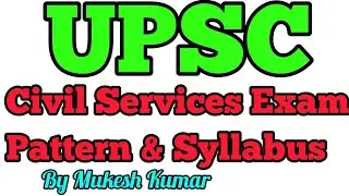 Civil services exam pattern & syllabus | IAS, IPS, IFS का syllabus | UPSC | revised syllabus