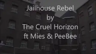 The Cruel Horizon - Jailhouse Rebel