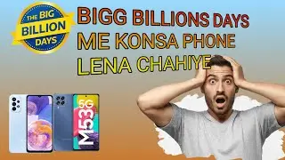 BIG BILLION DAYS ME KAUN SA PHONE KHAREDE | #bigbilliondayflipkart2023