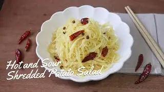 Hot and Sour Shredded Potato Salad| Widely Popular Cold Dish| Delightful Appetizer| Summer Food