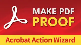 Acrobat Action Wizard Make Proof PDF