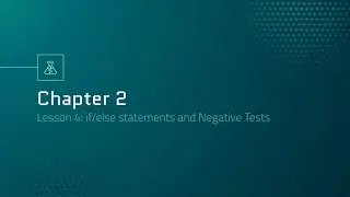 Automation Engineering 101: Chapter 2.4 - if/else and Negative Tests