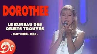 Doroth&eacute;e - Le bureau des objets trouv&eacute;s | CLIP OFFICIEL - 1996