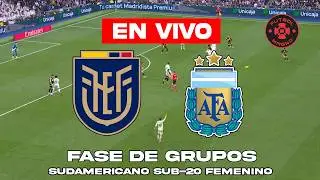 🔴 ECUADOR vs ARGENTINA EN VIVO (SUDAMERICANO SUB-20 FEMENINO)