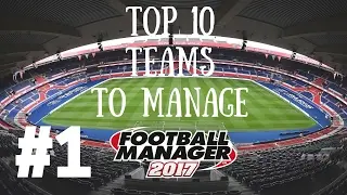 Top 10 Teams to Manage on Football Manager 2017 - Domestic Success
