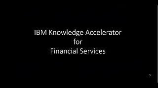 IBM Knowledge Accelerator for Financial Services