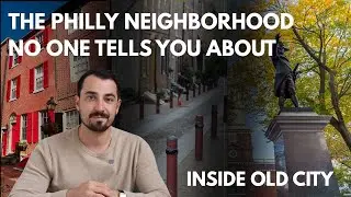 What It&rsquo;s Like Living in Old City, Philadelphia (Full Neighborhood Tour)